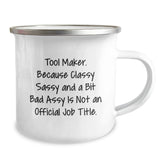 Funny Tool Maker Camping Mug Gifts from Friends for Christmas - Classy Sassy And A Bit Fearlessy Is Not An Official Job Title - Image 2